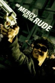 No Mercy for the Rude 2006 on netflix