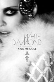 White Diamond: A Personal Portrait of Kylie Minogue 2007 on netflix