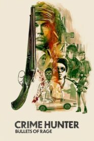 Crime Hunter: Bullets of Rage 1989 on netflix