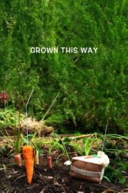 Grown This Way 2014 on netflix