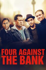 Four Against the Bank 2016 on netflix
