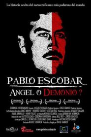 Pablo Escobar: Angel or Demon? 2008 on netflix