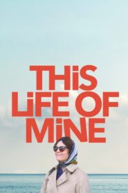 This Life of Mine 2024 on netflix