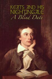 Keats and His Nightingale: A Blind Date 1985 on netflix