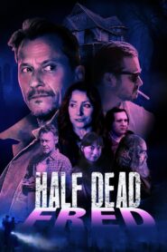 Half Dead Fred 2023 on netflix