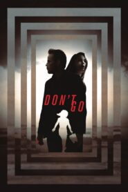 Don’t Go 2018 on netflix