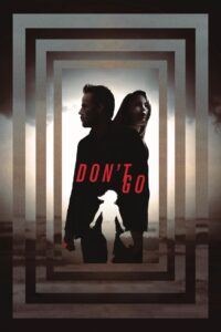 Don’t Go 2018 on netflix