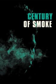 Century of Smoke 2019 on netflix