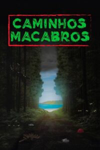 Caminhos Macabros 2017 on netflix