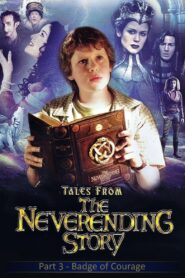 Tales from the Neverending Story: Badge of Courage 2003 on netflix