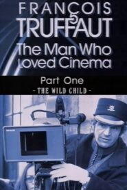 François Truffaut: The Man Who Loved Cinema – The Wild Child 1996 on netflix