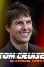 Tom Cruise: An Eternal Youth 2020 on netflix
