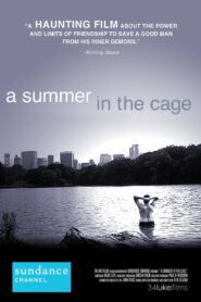 A Summer in the Cage 2007 on netflix