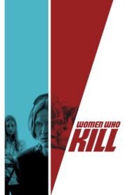 Women Who Kill 2016 on netflix