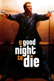 A Good Night to Die 2003 on netflix