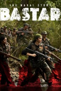 Bastar: The Naxal Story 2024 on netflix