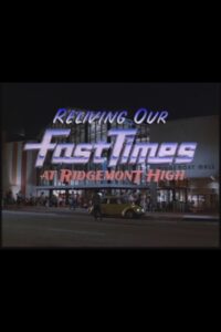 Reliving Our Fast Times at Ridgemont High 1999 on netflix