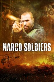 Narco Soldiers 2019 on netflix