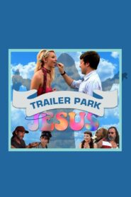 Trailer Park Jesus 2012 on netflix