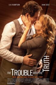 The Trouble with the Truth 2012 on netflix