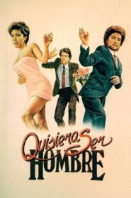 Quisiera ser hombre 1988 on netflix