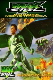 Max Steel: Monstrous Alliance 2012 on netflix