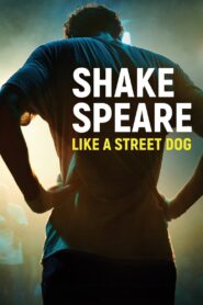 Shakespeare Like A Street Dog 2022 on netflix