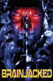 Brainjacked 2009 on netflix