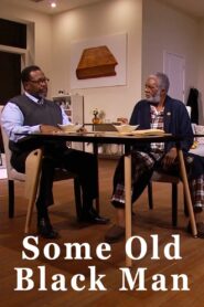 Some Old Black Man 2021 on netflix