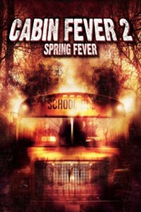 Cabin Fever 2: Spring Fever 2009 on netflix