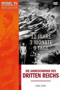 12 Years, 3 Months, 9 Days – The Chronicle Of The Third Reich 2006 on netflix