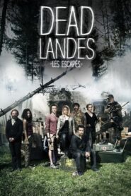 Dead Landes, les escapés 2016 on netflix