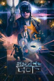 Space Cop 2016 on netflix