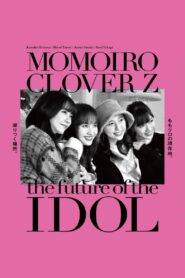 Momoiro Clover Z -the future of IDOL- 2022 on netflix