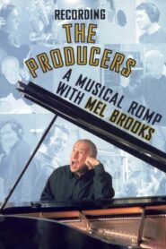 Recording the Producers: A Musical Romp with Mel Brooks 2001 on netflix