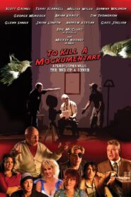 To Kill a Mockumentary 2004 on netflix