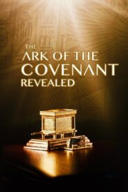 The Ark of the Covenant Revealed 2004 on netflix
