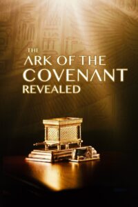 The Ark of the Covenant Revealed 2004 on netflix