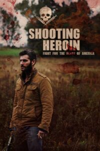Shooting Heroin 2020 on netflix