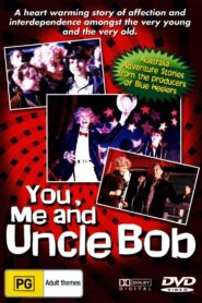 You and Me and Uncle Bob 1992 on netflix