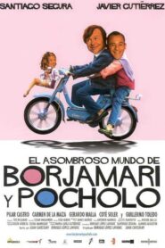 El asombroso mundo de Borjamari y Pocholo 2004 on netflix