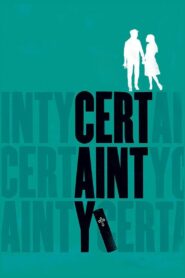 Certainty 2011 on netflix