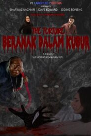 The Torture: Beranak Dalam Kubur 2024 on netflix