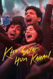Kho Gaye Hum Kahan 2023 on netflix