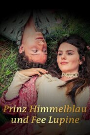 Prinz Himmelblau und Fee Lupine 2016 on netflix