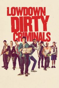 Lowdown Dirty Criminals 2020 on netflix