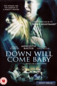 Down Will Come Baby 1999 on netflix