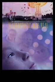 If Everything Was Real 2017 on netflix