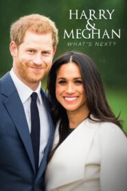 Harry and Meghan: What’s Next? 2023 on netflix