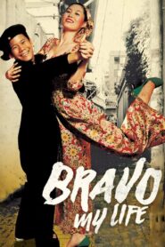 Bravo, My Life! 2005 on netflix